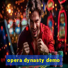 opera dynasty demo